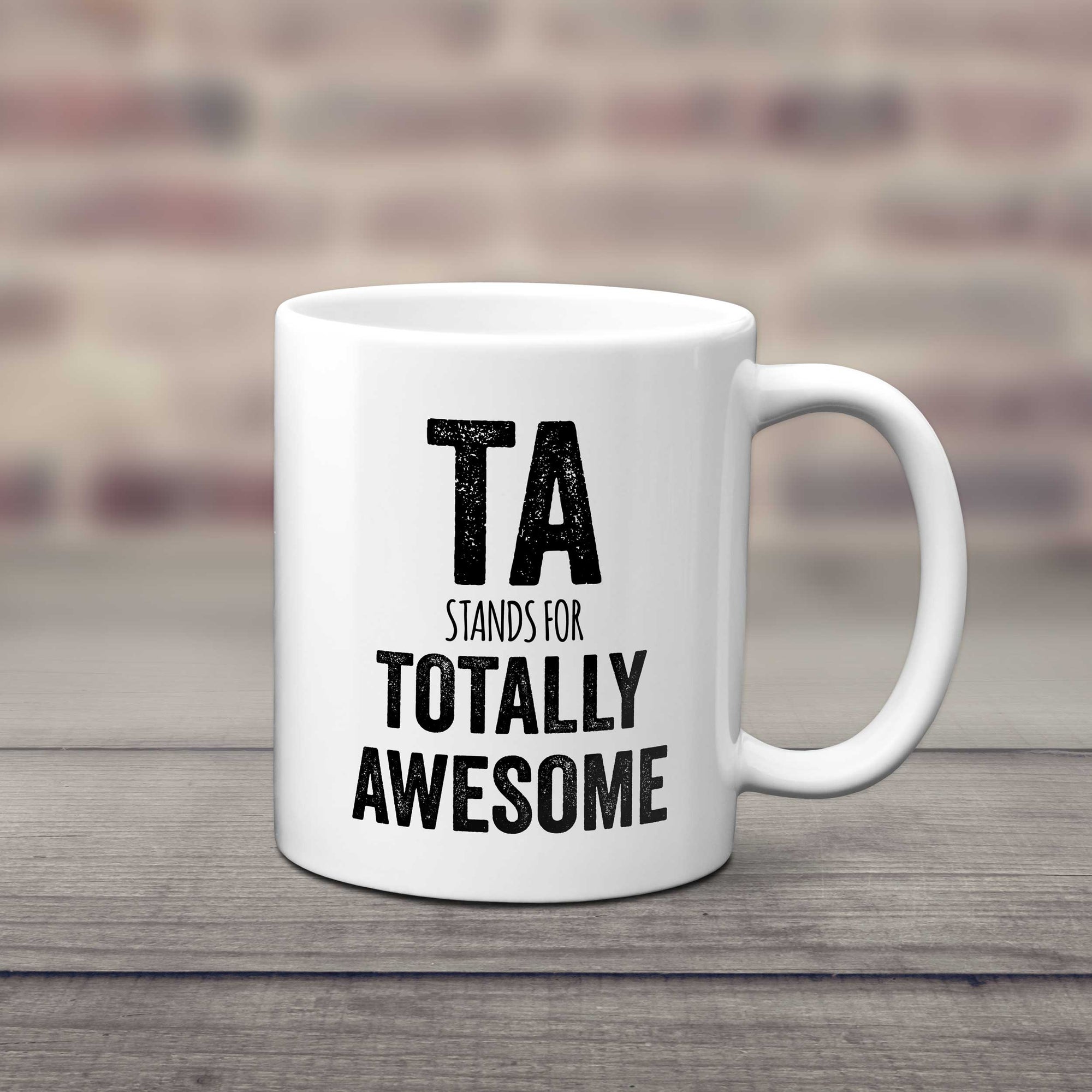 TA Stands For Totally Awesome Teaching Assistant Mug