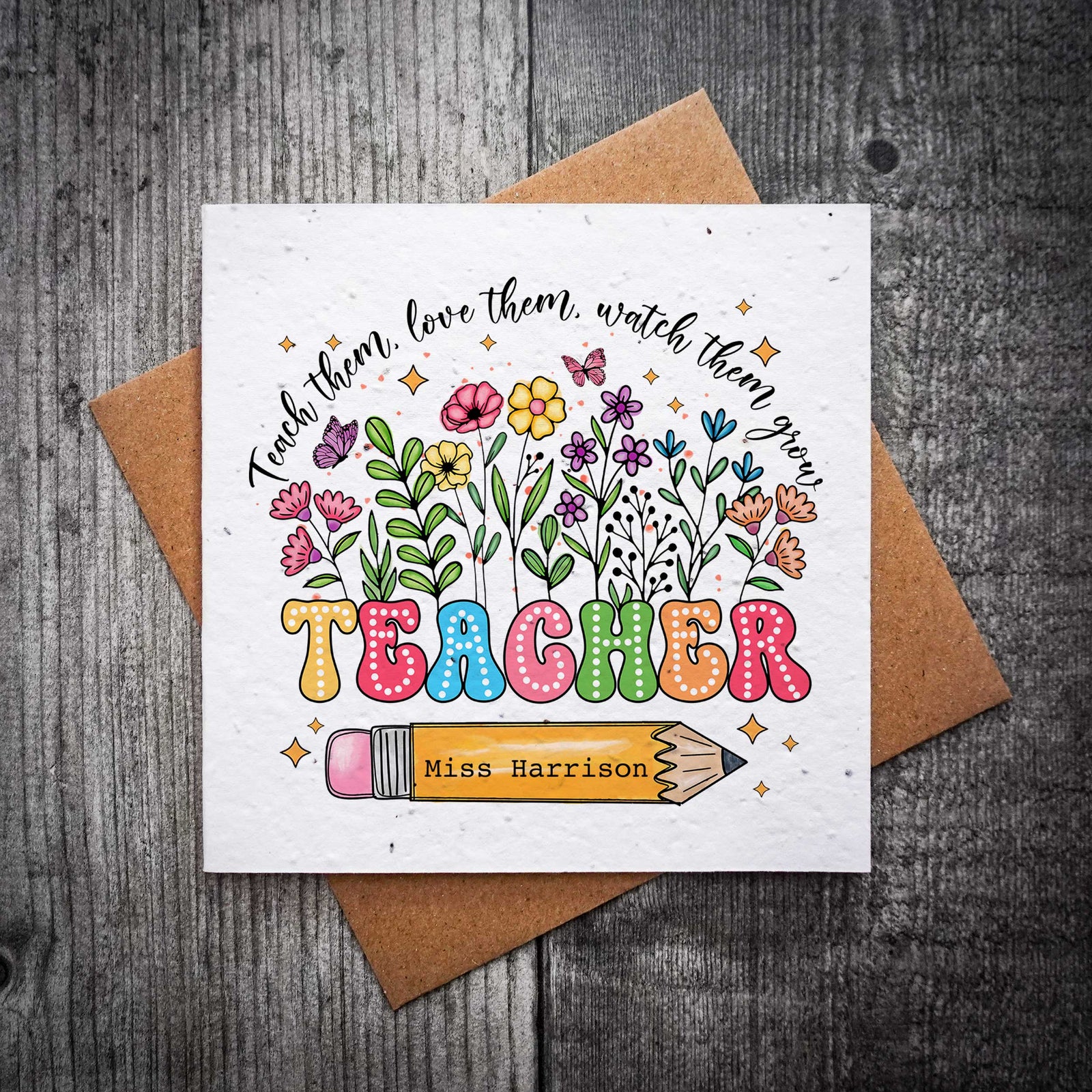 Personalised Teach Them, Love Them, Watch Them Grow Teacher Card | Plantable Seed Teacher Card