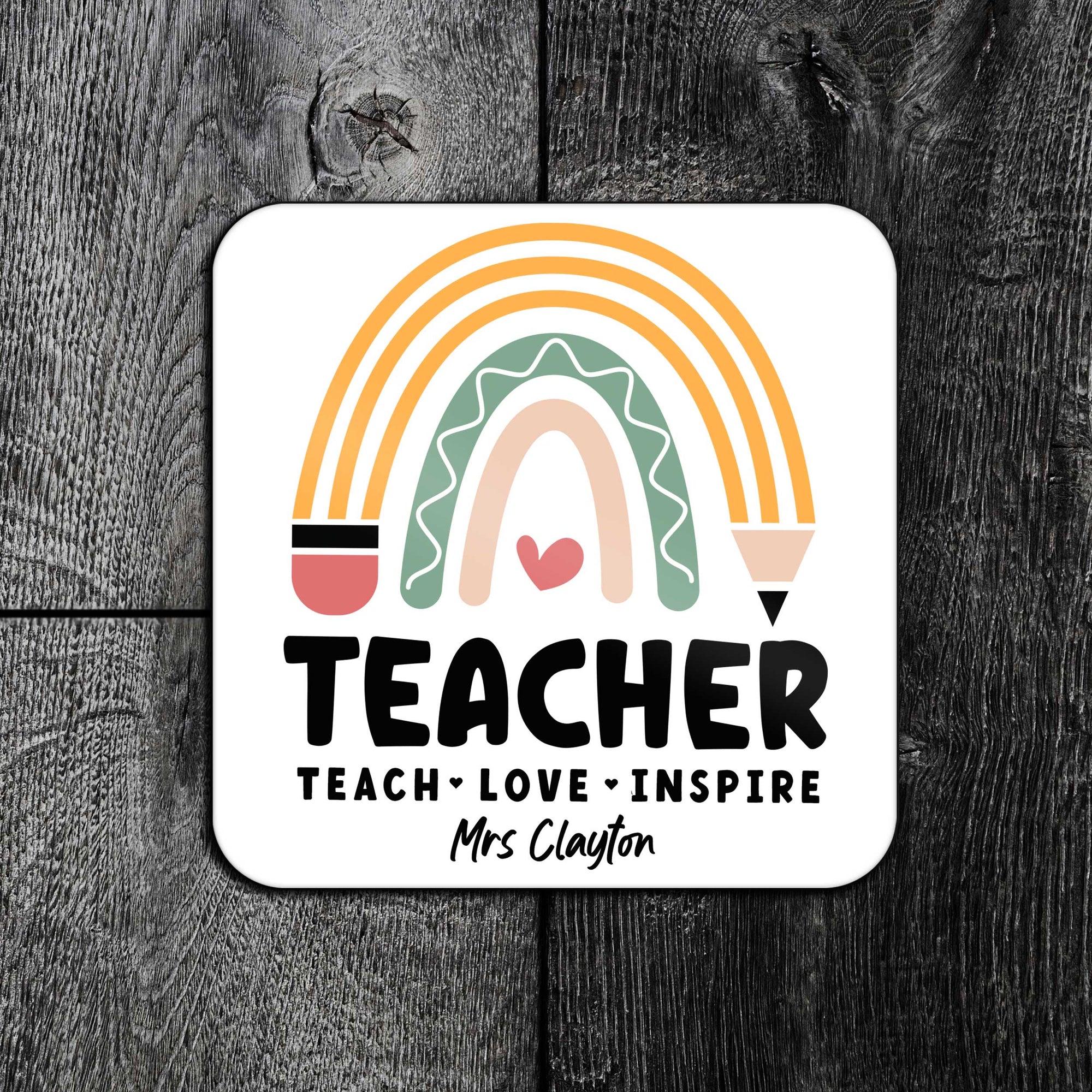 Personalised Teacher Coaster Teach Love Inspire