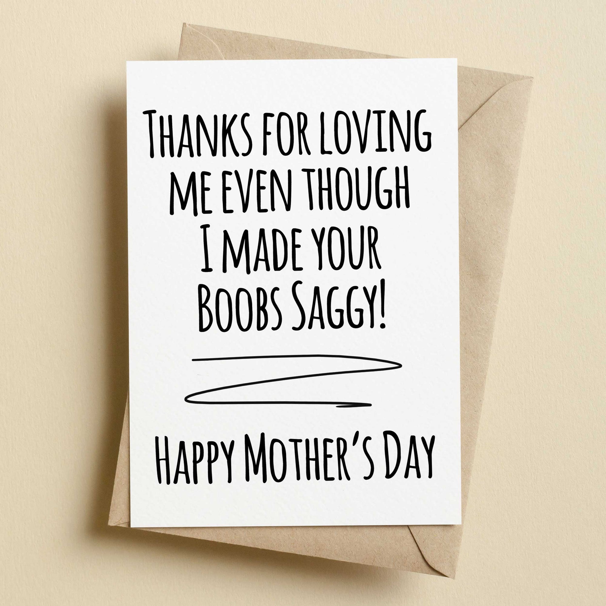 Thanks For Loving Me Even Though I Made Your Boobs Saggy Mother's Day Card