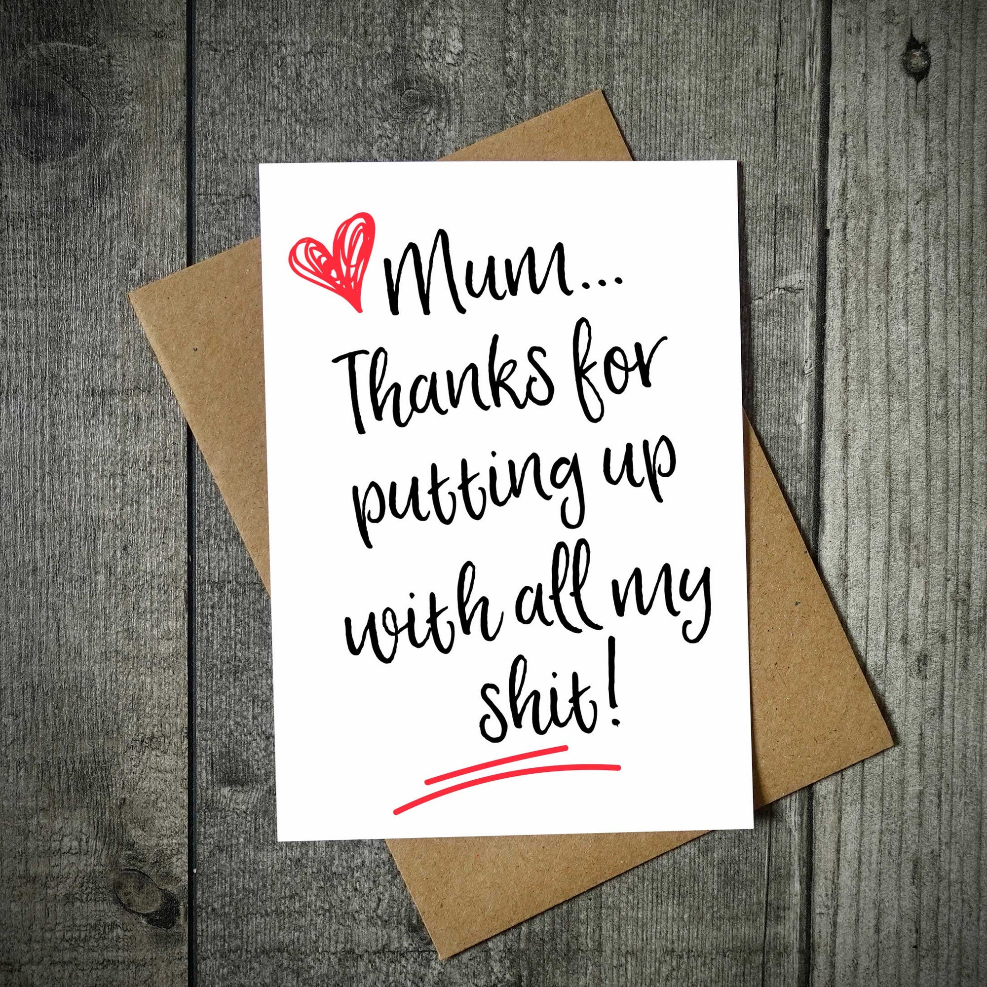 Thanks For Putting Up With My Shit Mother's Day Card