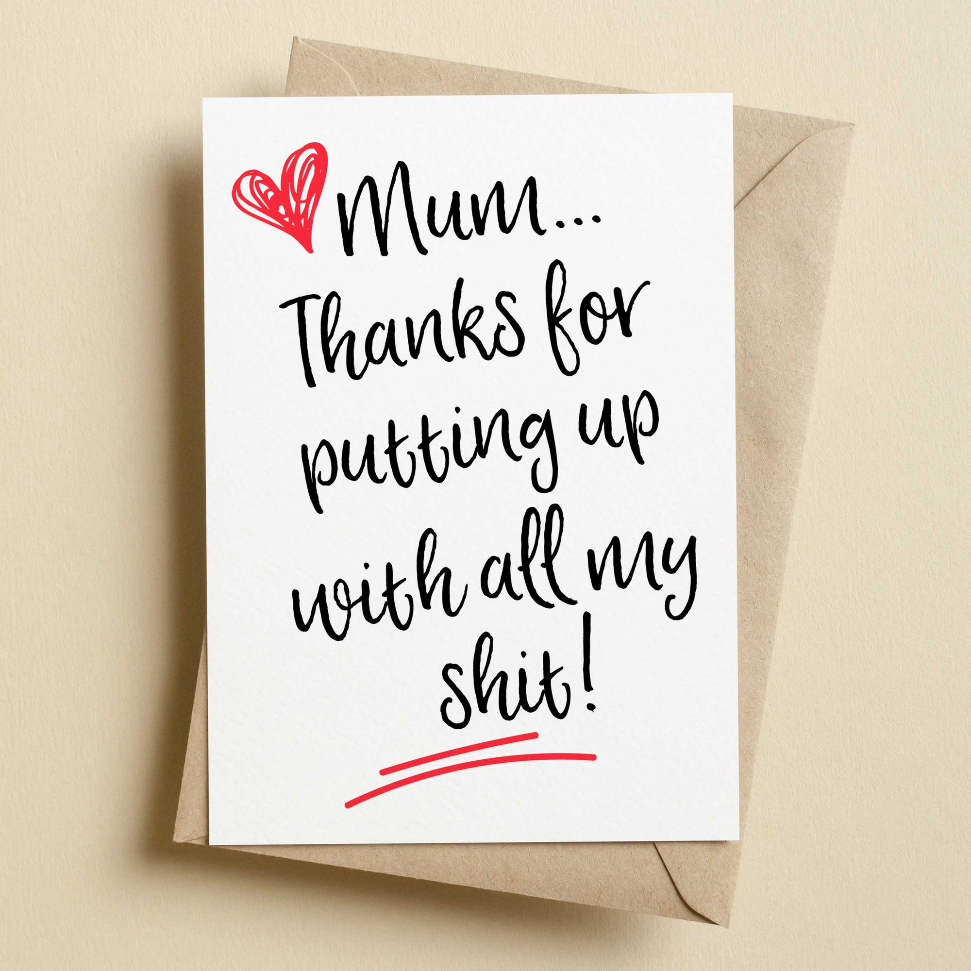 Thanks For Putting Up With My Shit Mother's Day Card