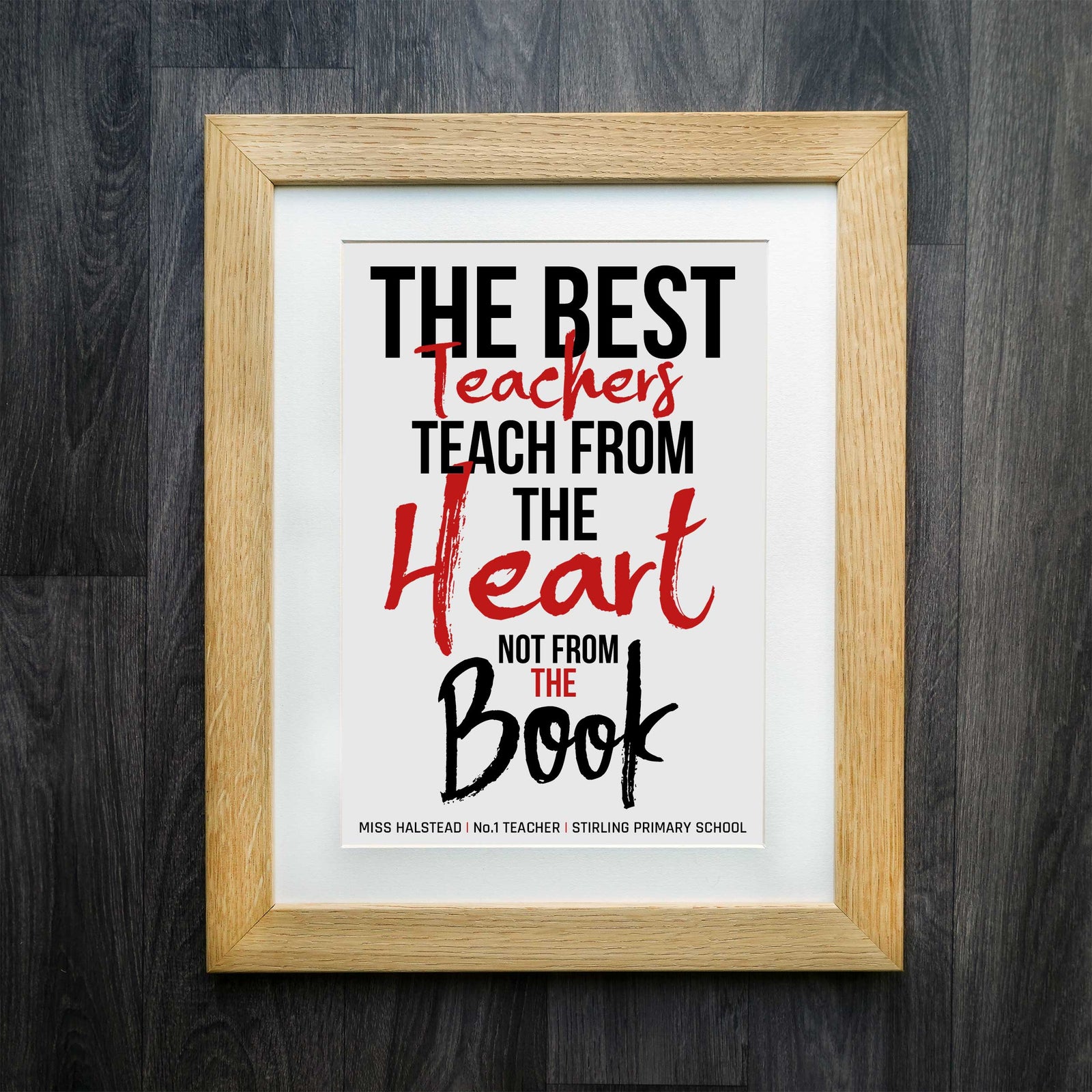 The Best Teachers Teach From The Heart Personalised Teacher Print