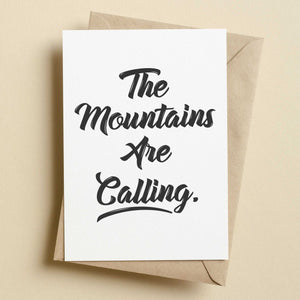 The Mountains Are Calling Greetings Card