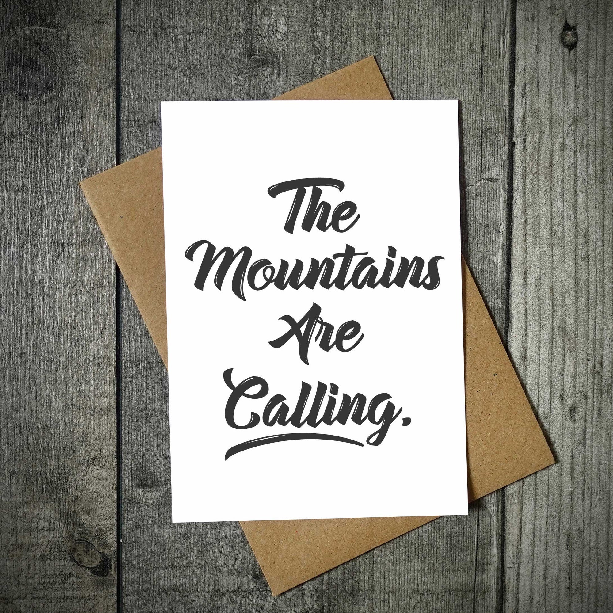 The Mountains Are Calling Greetings Card