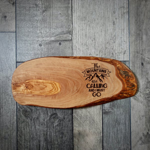 The Mountains Are Calling Olive Wood Board