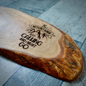The Mountains Are Calling Olive Wood Board