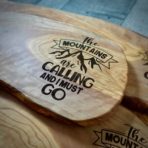 The Mountains Are Calling Olive Wood Board