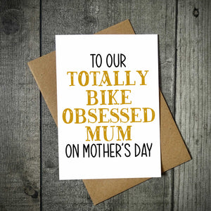 Totally Bike Obsessed Bike Mother's Day Card