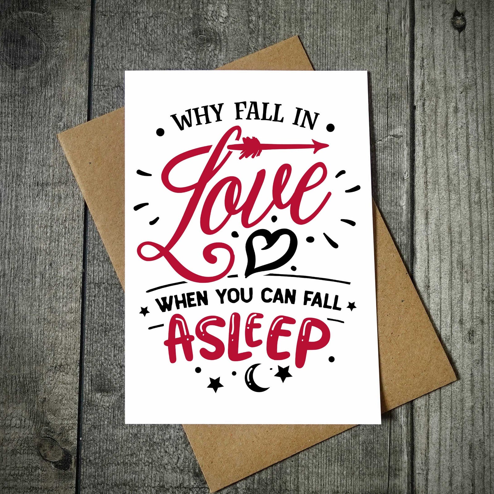 Why Fall In Love When You Can Fall Asleep Valentine's Card