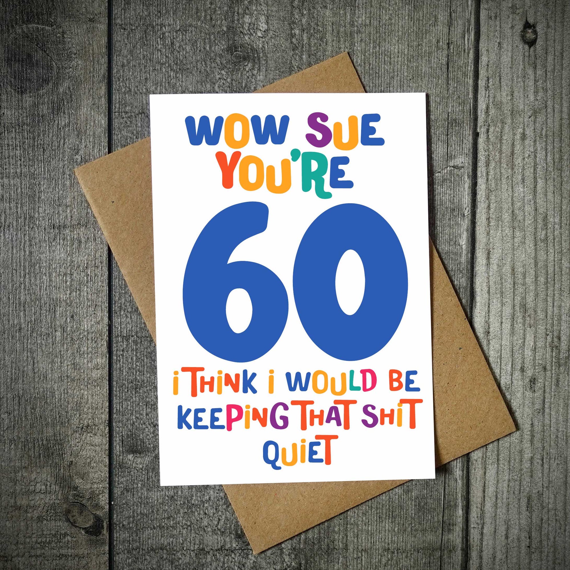 Personalised Any Age Keeping That Shit Quiet Birthday Card