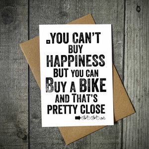 You Can't Buy Happiness But You Can Buy A Bike Cycling Card