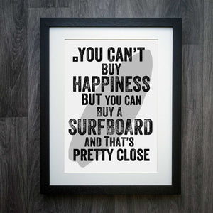 "Stoked Vibes" You Can't Buy Happiness But You Can Buy A Surfboard Print