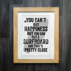"Stoked Vibes" You Can't Buy Happiness But You Can Buy A Surfboard Print