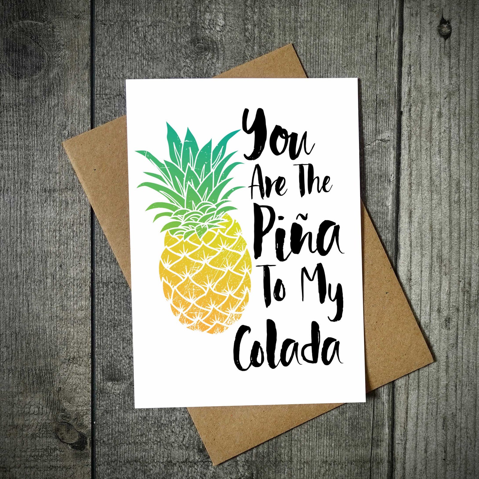 You Are The Pina To My Colada Anniversary Card