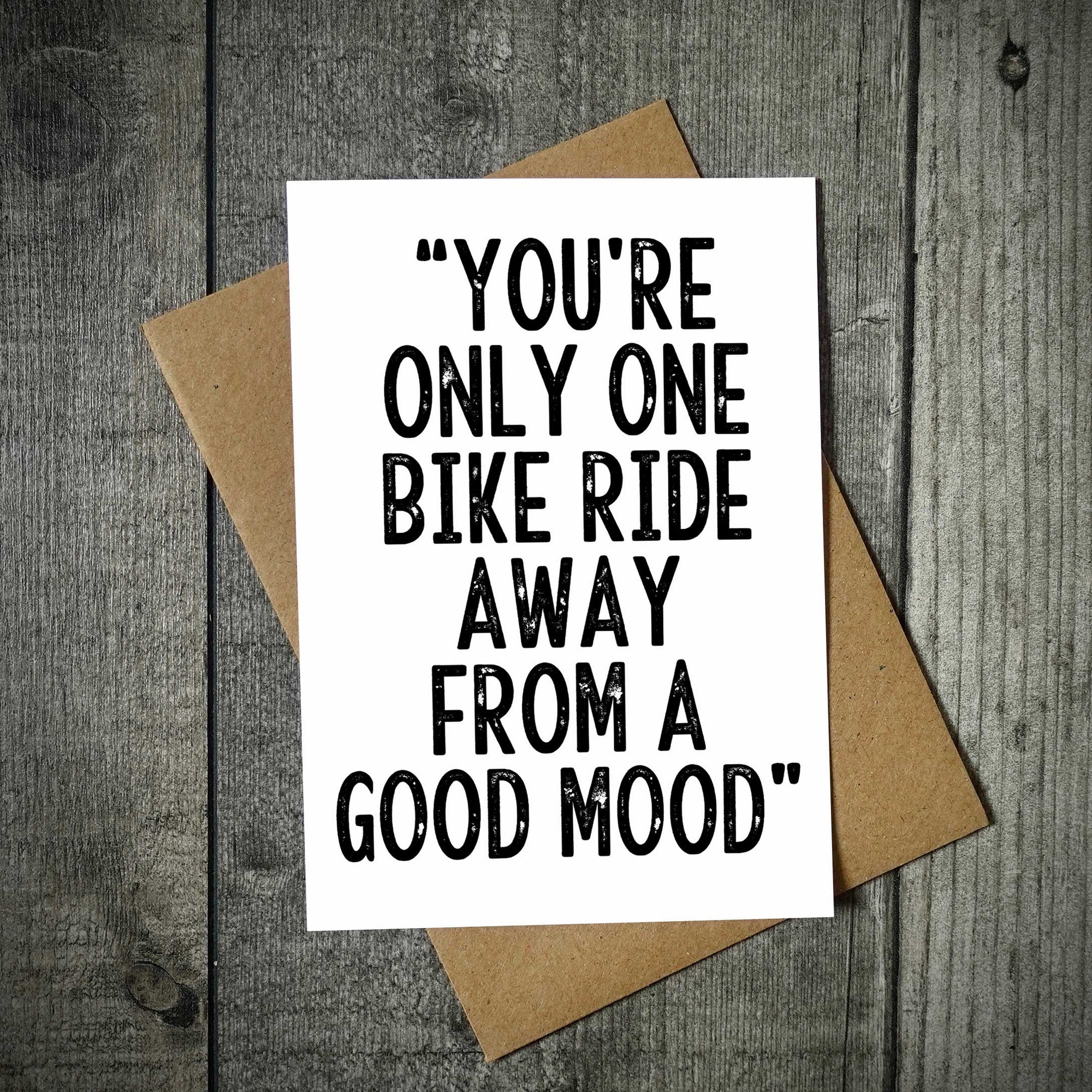 You're Only One Bike Ride Away From A Good Mood Cycling Card
