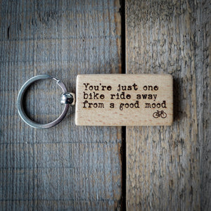 You're Just One Bike Ride Away From A Good Mood Wooden Cycling Keyring