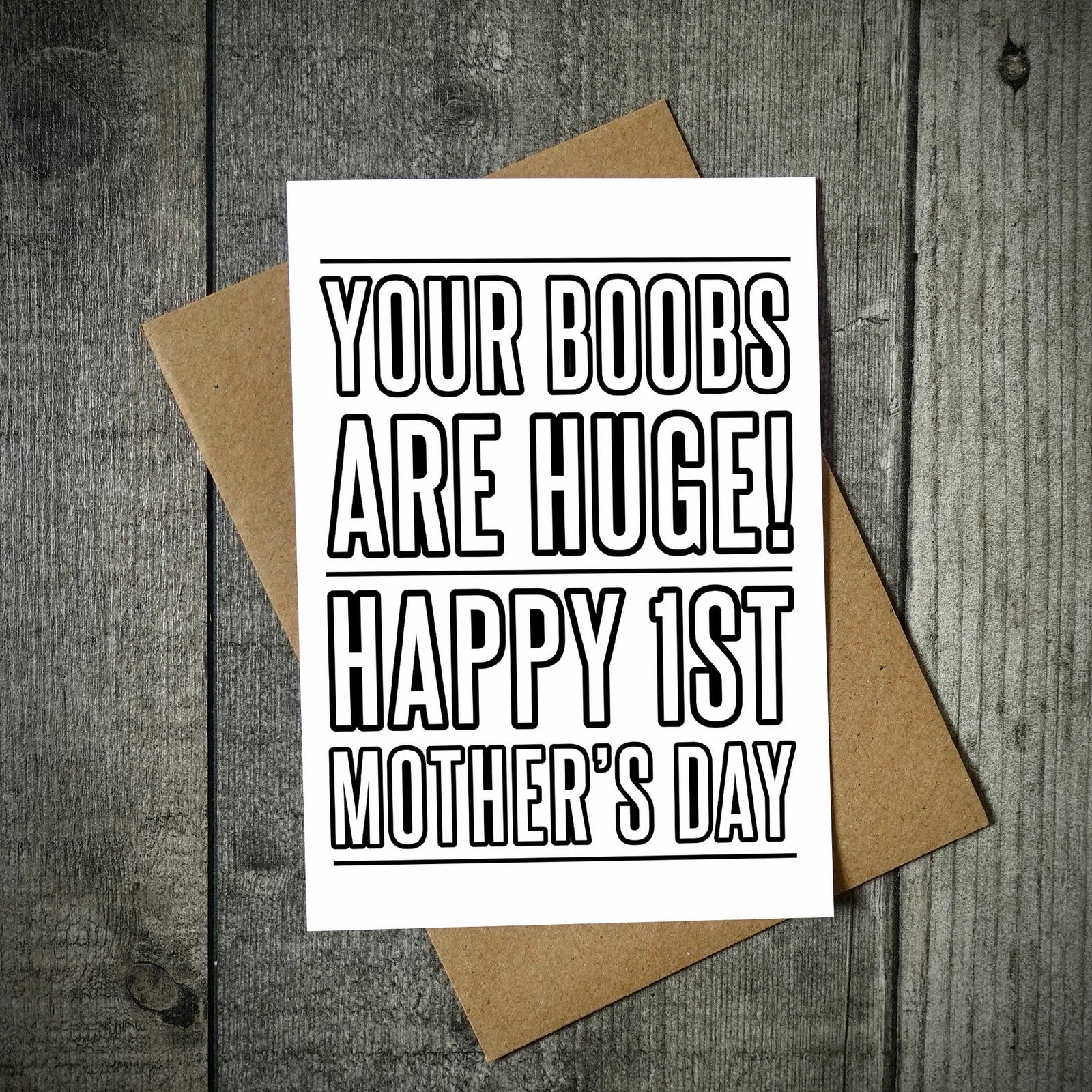 Your Boobs Are Huge 1st Mother's Day Card