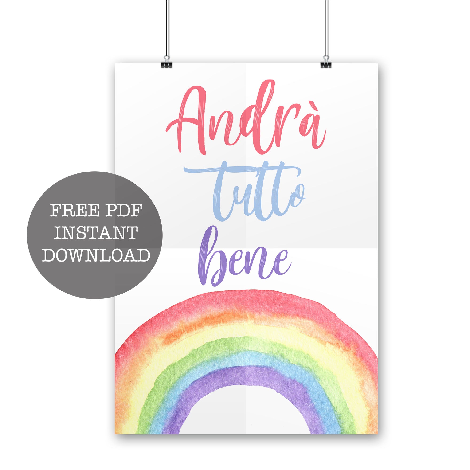 Free Downloadable Inspirational Print: Andrà Tutto Bene Italian Rainbow Print.