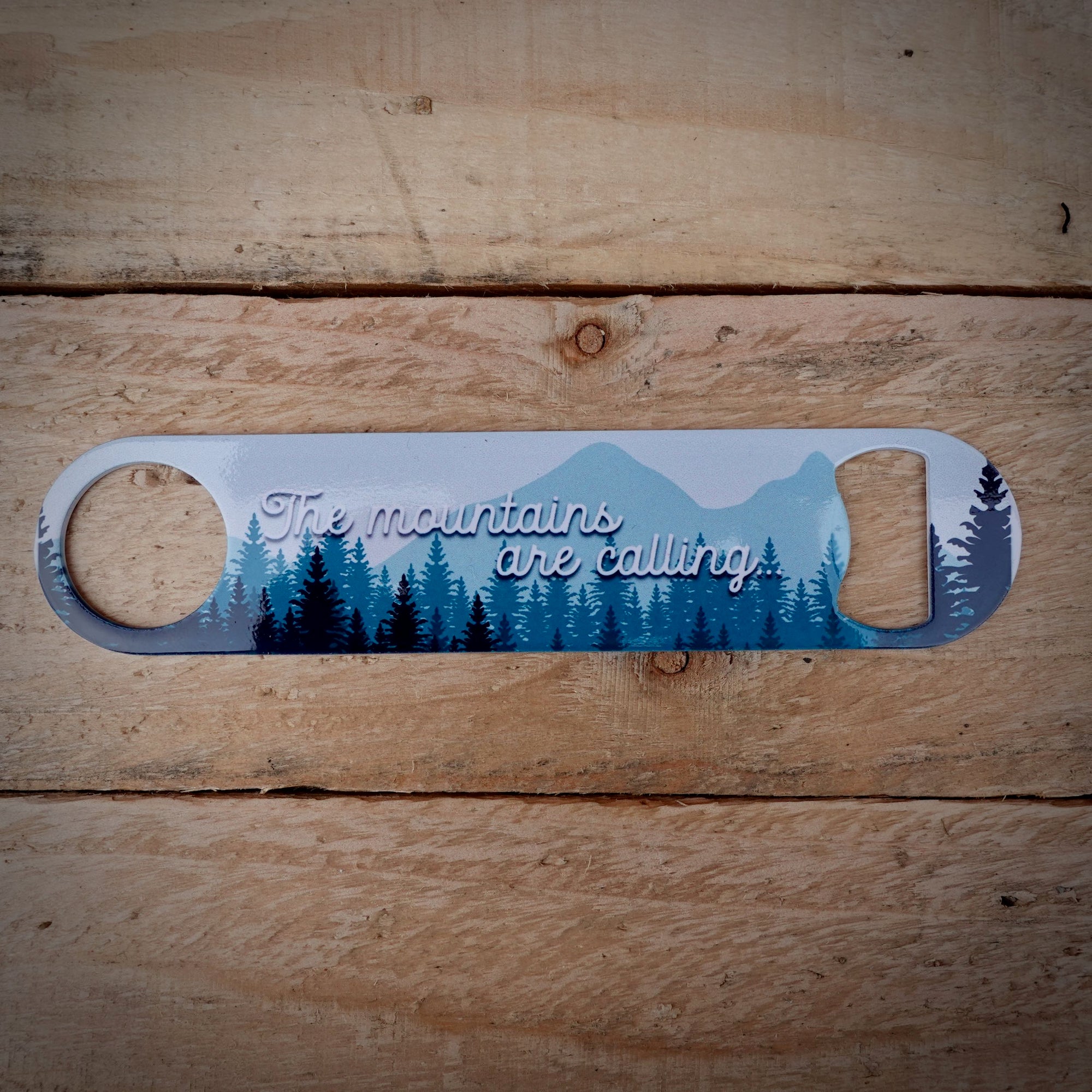 The Mountains Are Calling Steel Bottle Opener