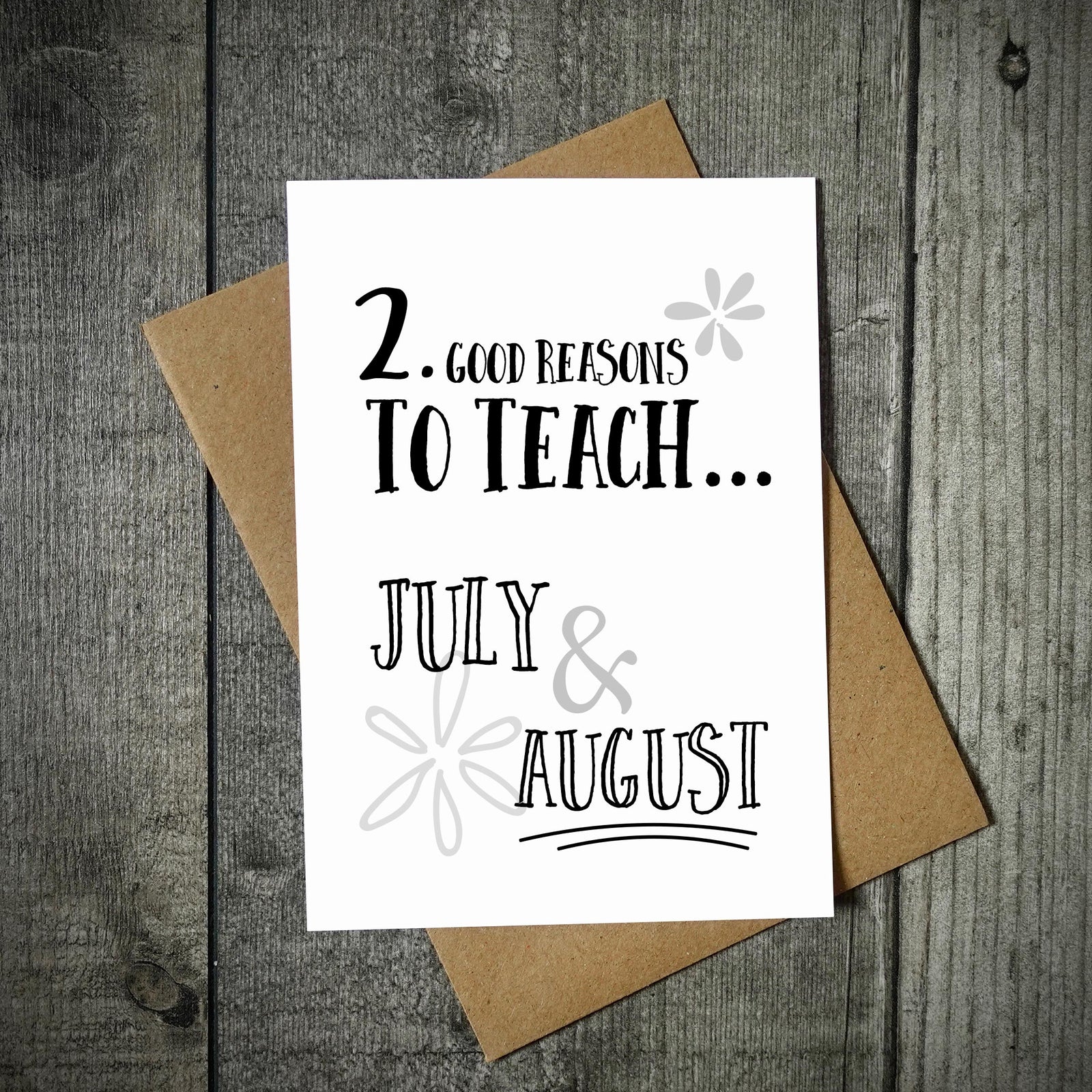2 Good Reasons To Teach Teacher Card