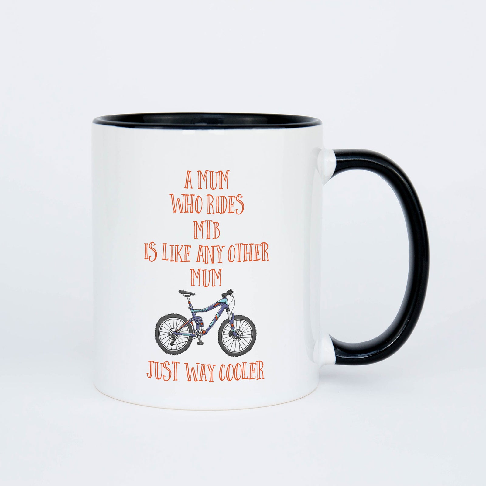 A Mum Who Rides MTB Is Way Cooler Mug