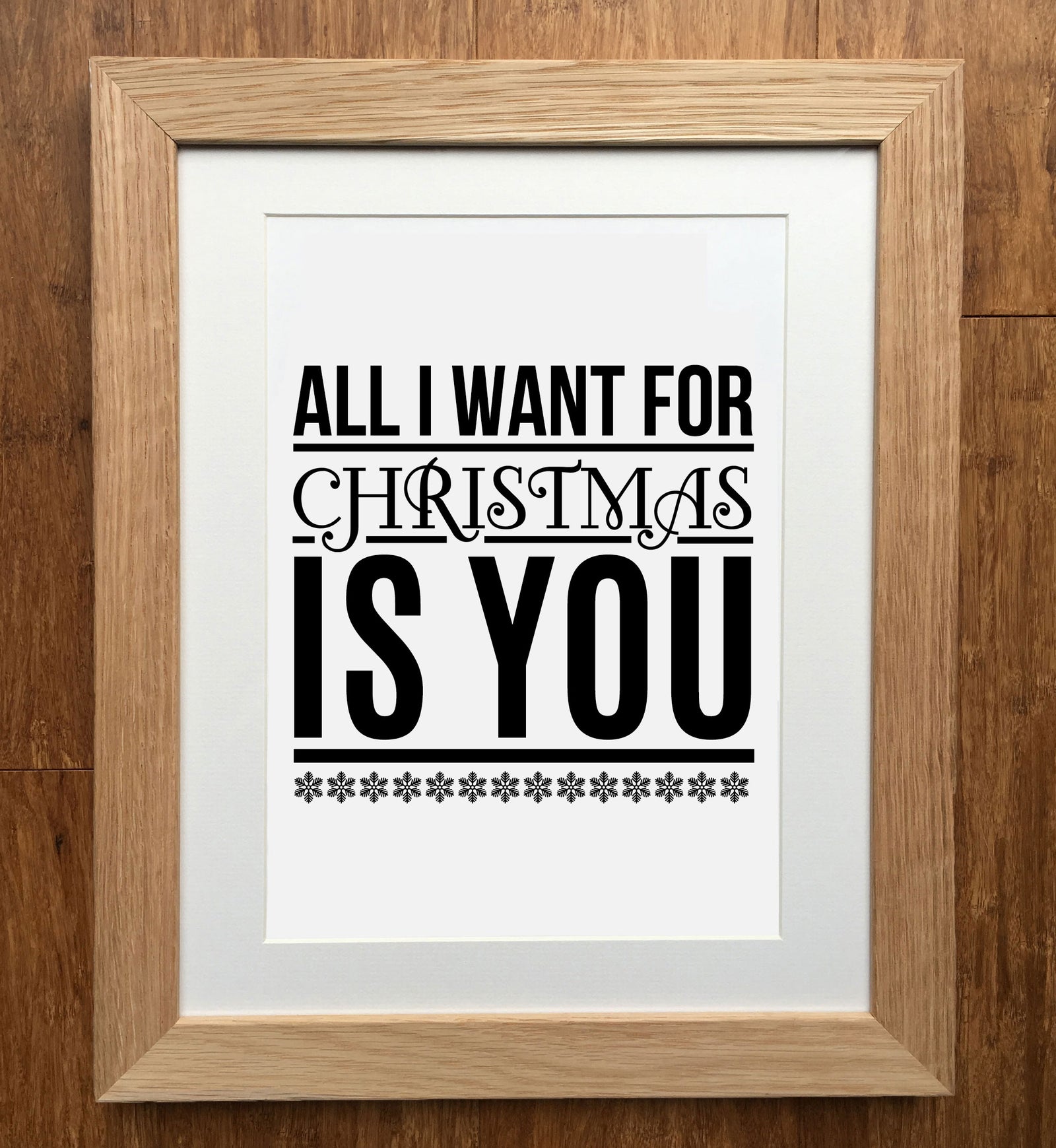 All I Want For Christmas Is You Print