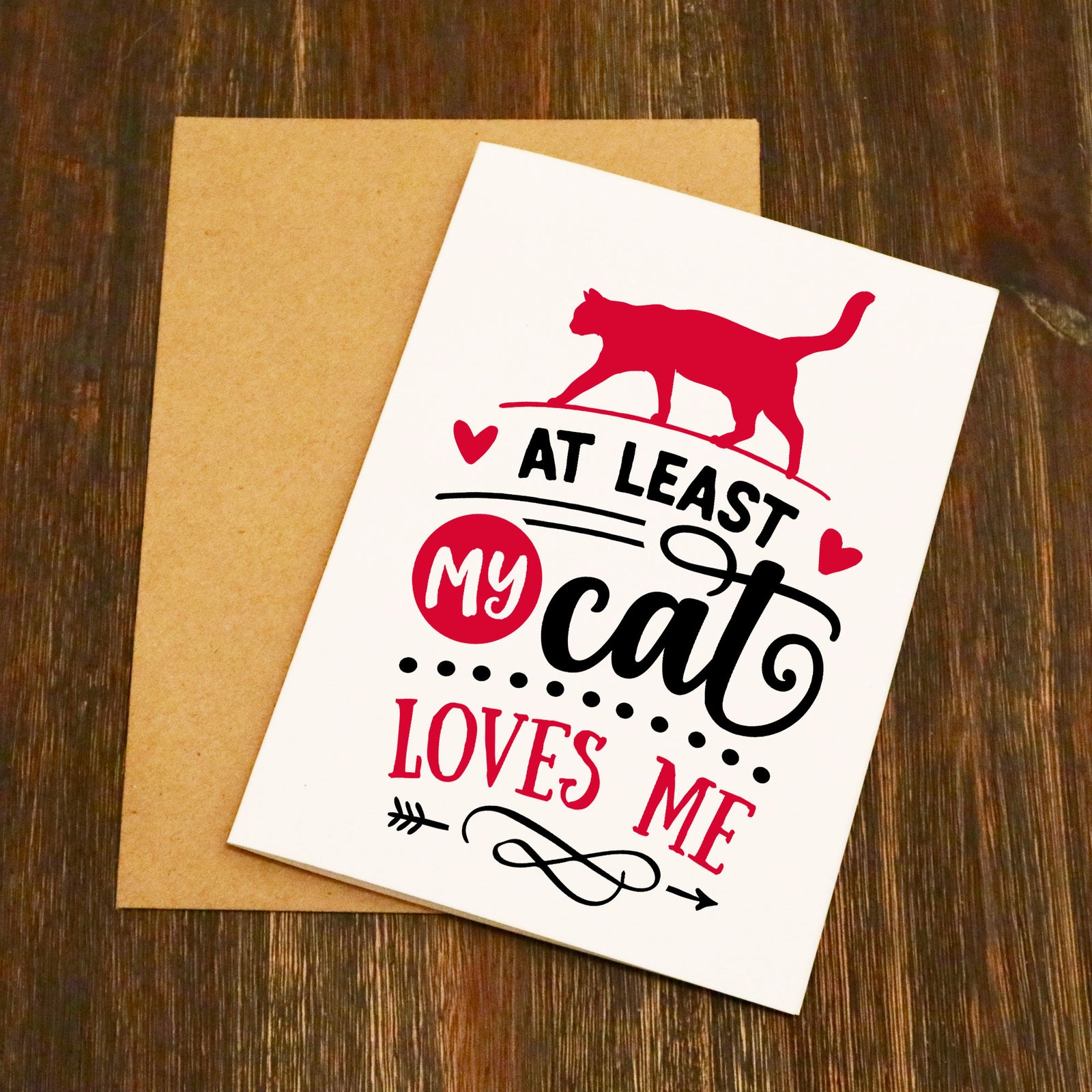 At Least My Cat Loves Me Funny Valentine's Card
