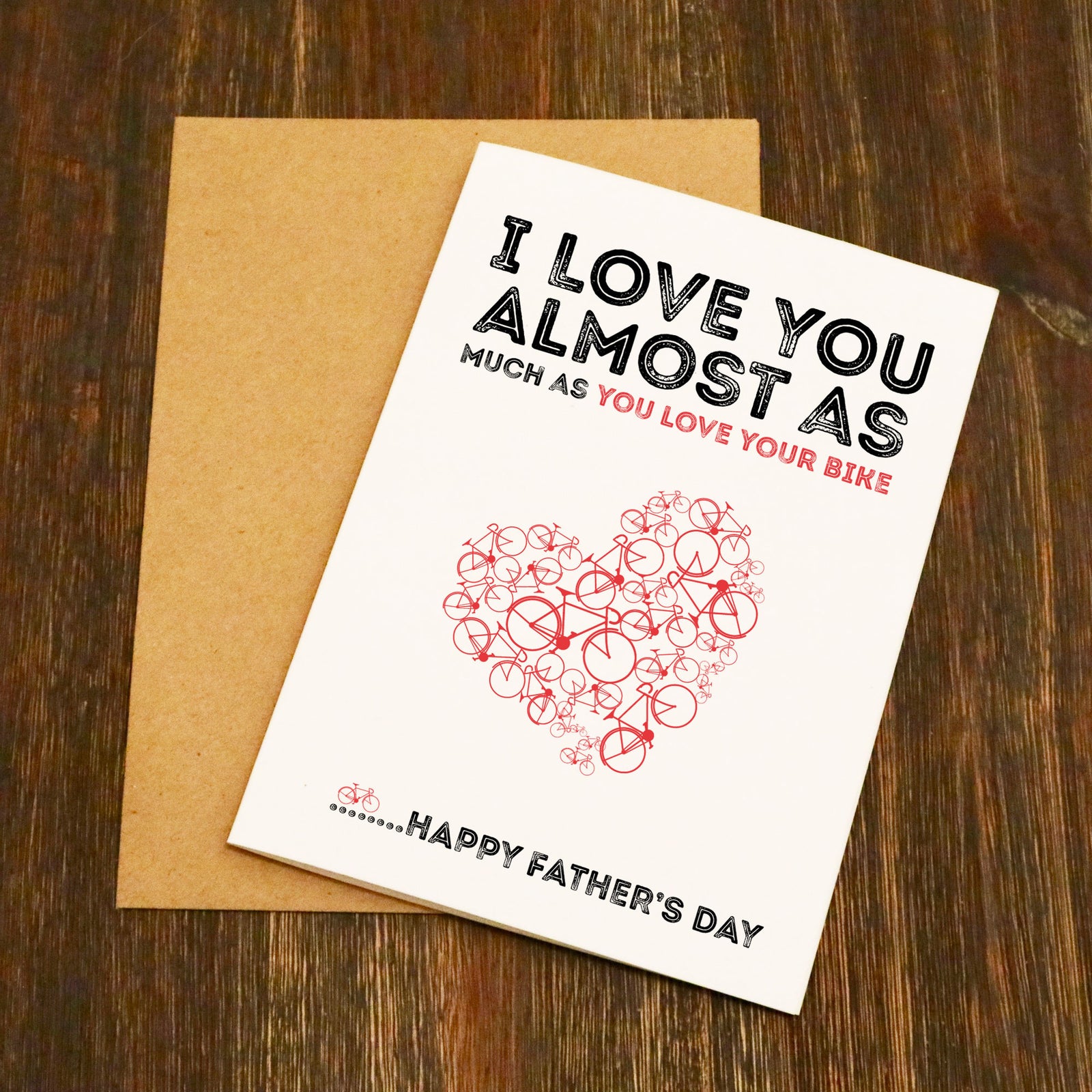 I Love You Almost As Much As You Love Your Bike Father's Day Card