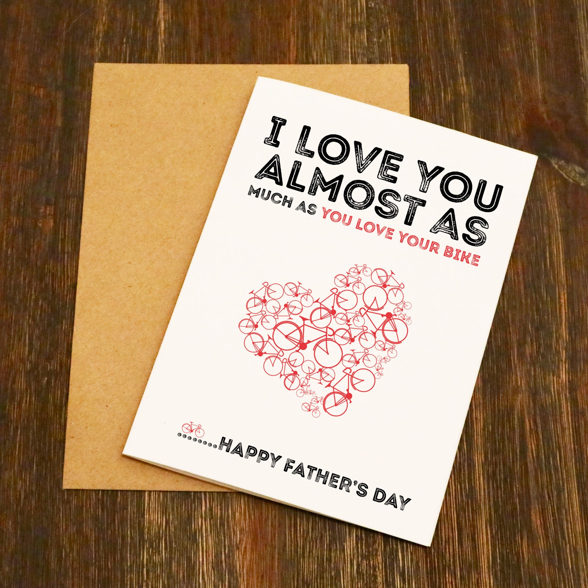 I Love You Almost As Much As You Love Your Bike Father's Day Card