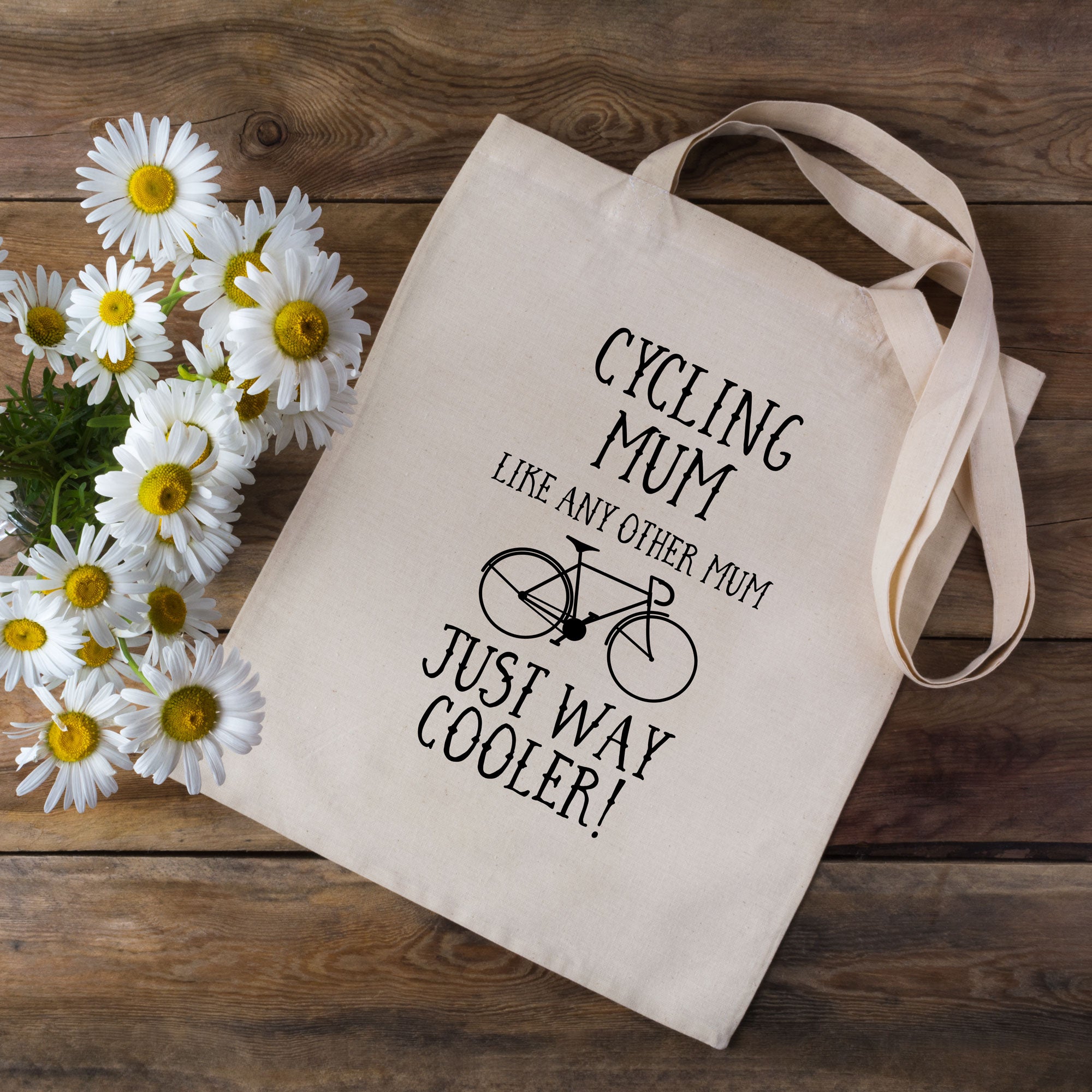 Cycling Mum (Like Any Other Mum Just Way Cooler) Tote Bag