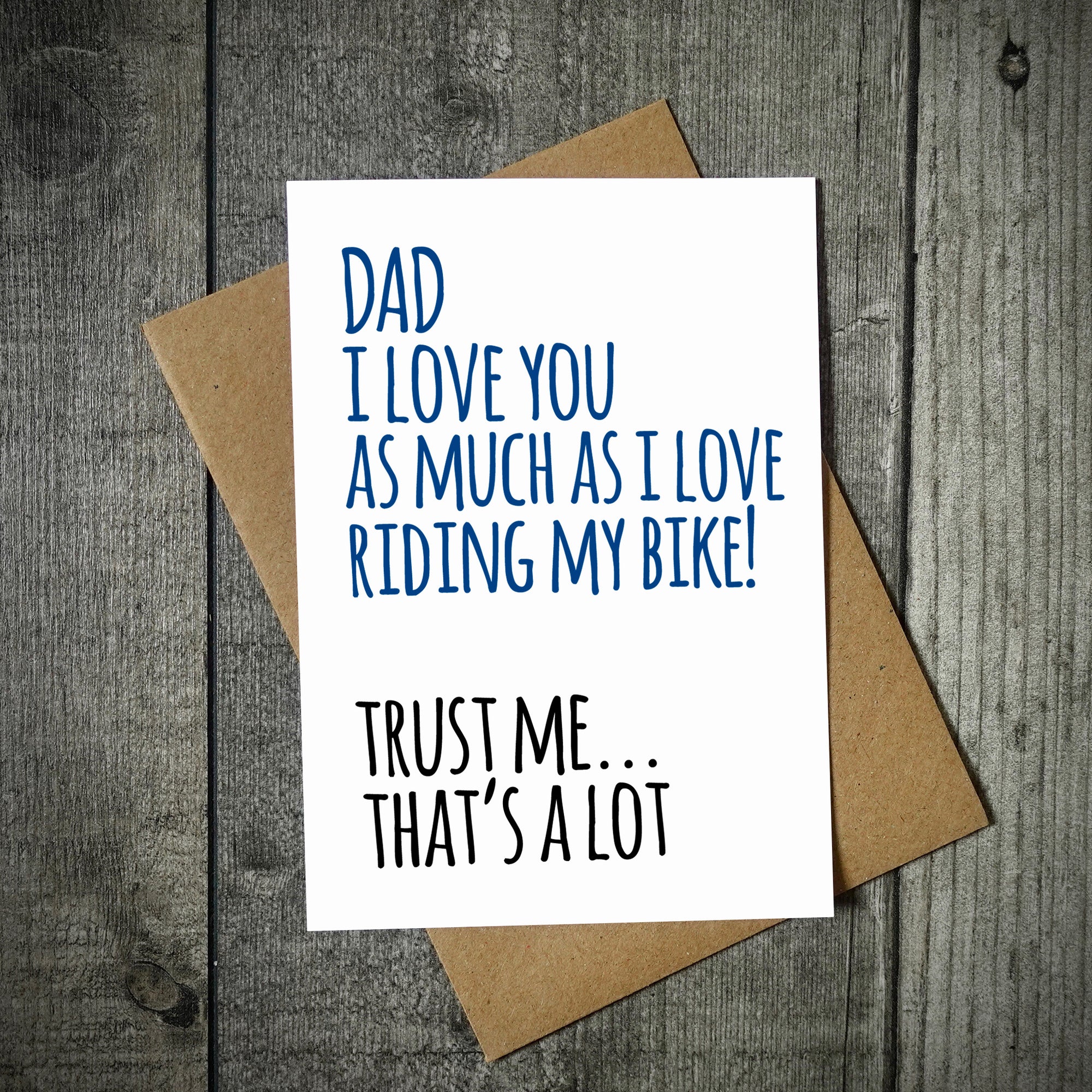 Dad I Love You As Much As I Love Riding My Bike Card