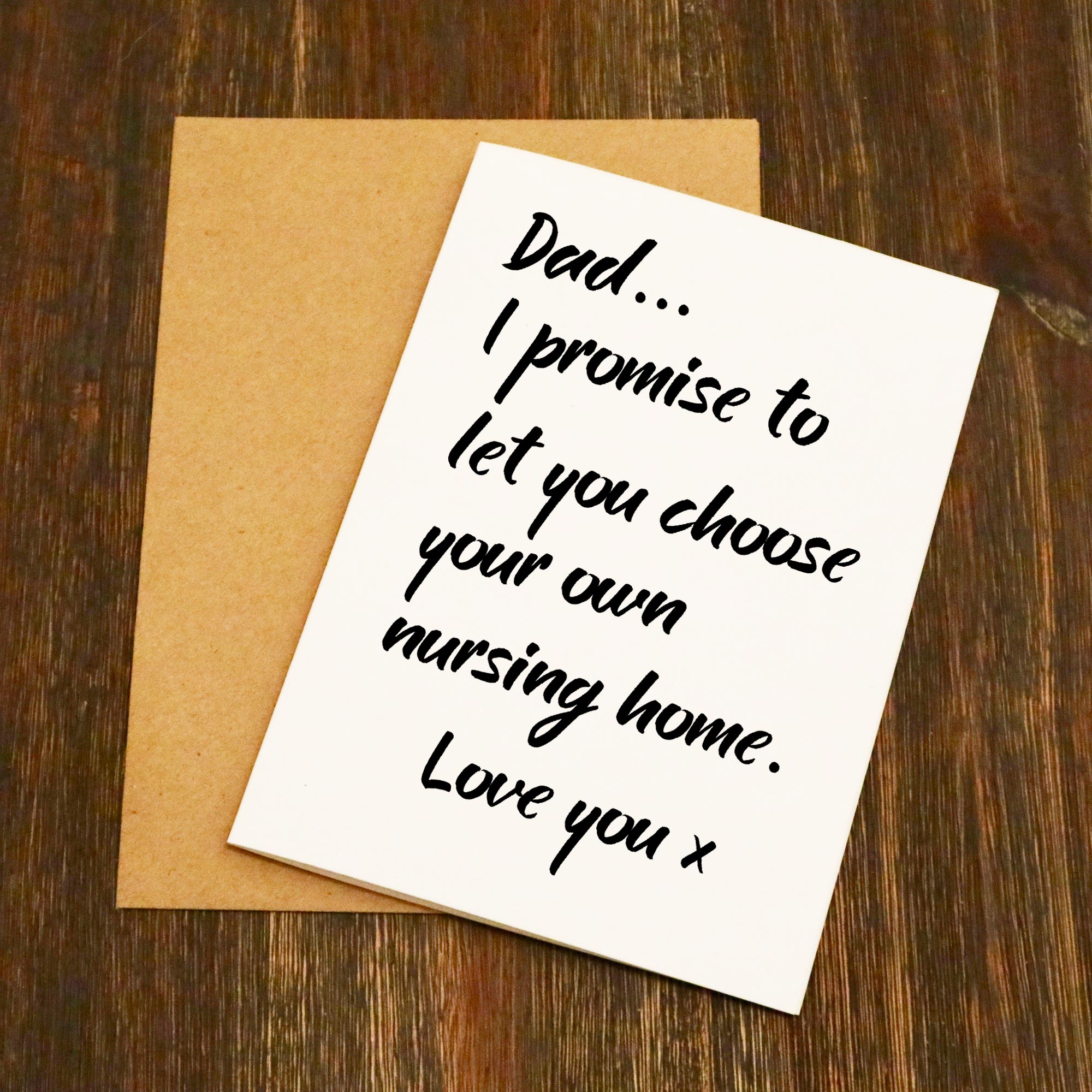 I Promise To Let You Choose Your Own Nursing Home Father's Day Card