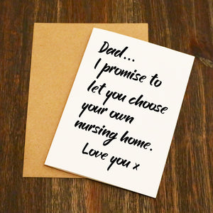 I Promise To Let You Choose Your Own Nursing Home Father's Day Card
