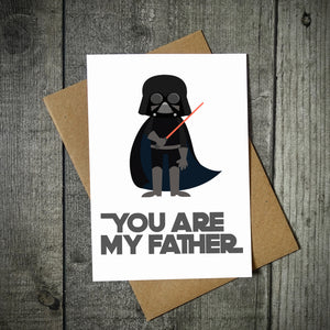 You Are My Father -  Father's Day Card