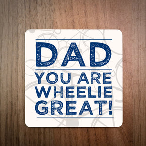 Daddy You Are Wheelie Great Personalised Cycling Coaster