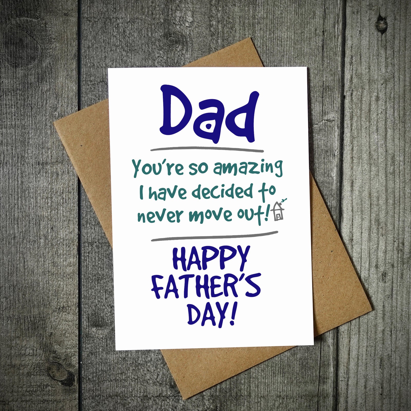 Dad You're So Amazing I'm Not Moving Out Father's Day Card