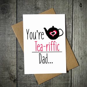 You're Tea-Riffic Father's Day Card