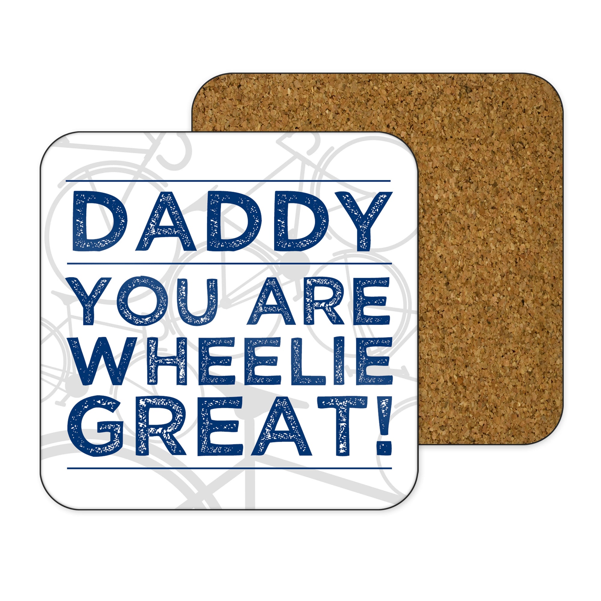 Daddy You Are Wheelie Great Personalised Cycling Coaster