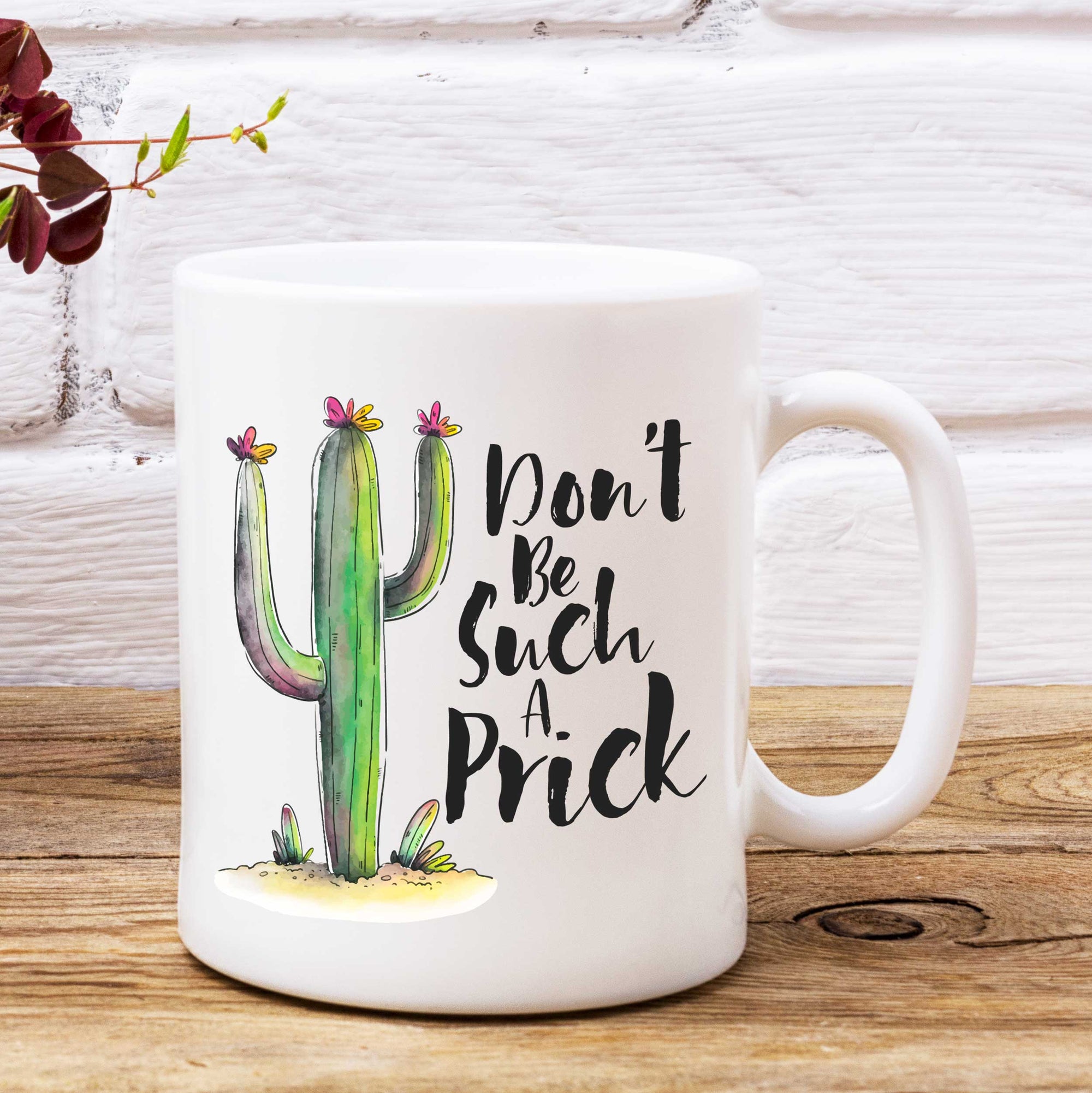 Don't Be Such A Prick Funny Adult Mug