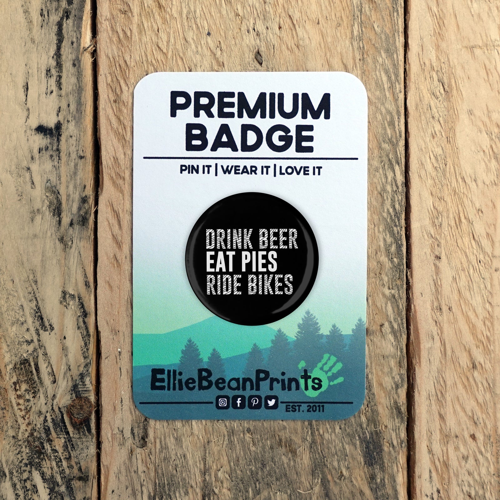 Drink Beer Eat Pies Ride Bikes Cycling Badge