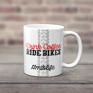 Drink Coffee Ride Bikes Mountain Bike Mug