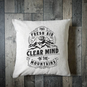 Find Fresh Air & A Clear Mind In The Mountains Cushion Cover