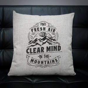 Find Fresh Air & A Clear Mind In The Mountains Cushion Cover