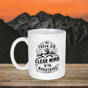 Find Fresh Air & A Clear Mind In The Mountains Mug