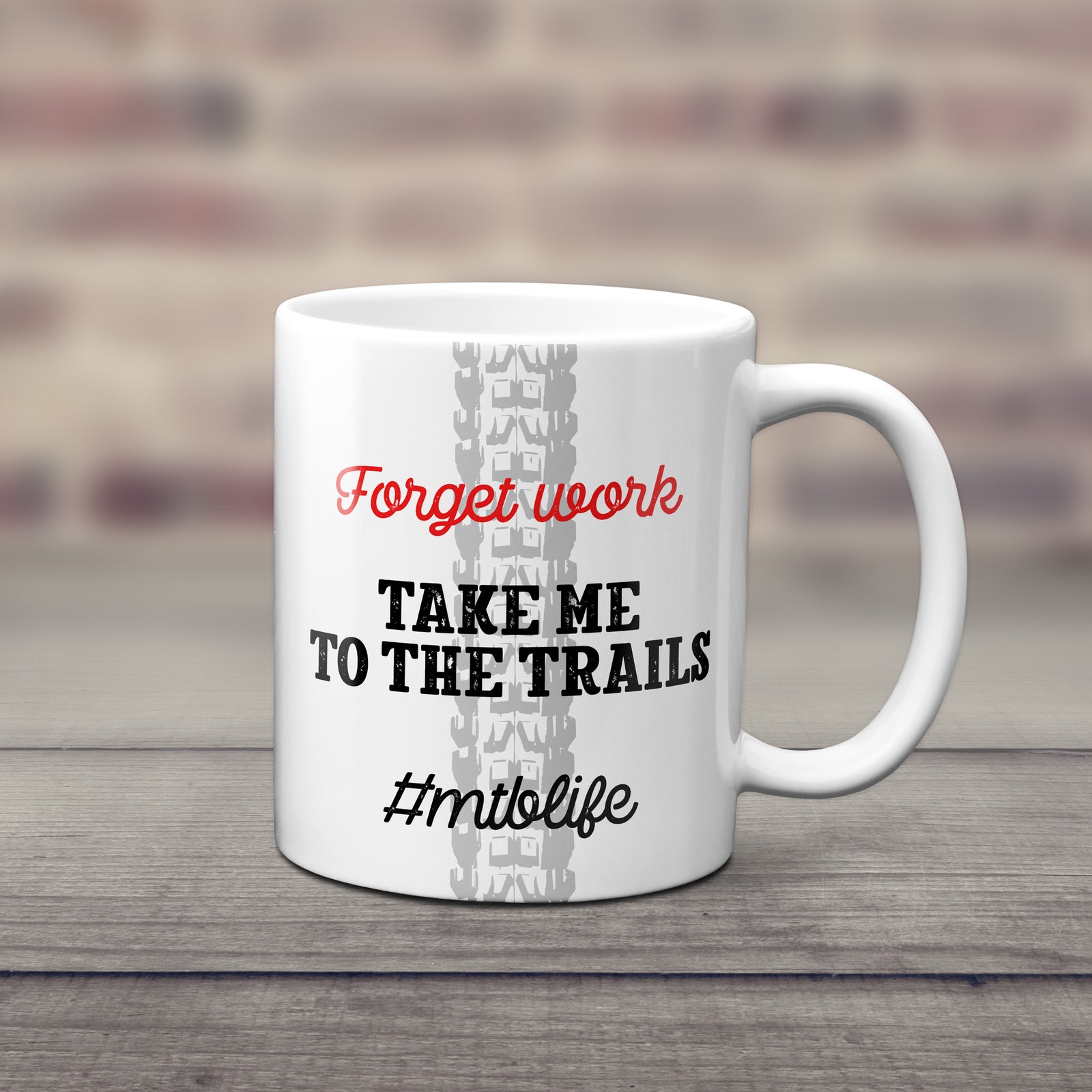 Forget Work Take Me To The Trails Mountain Bike Mug