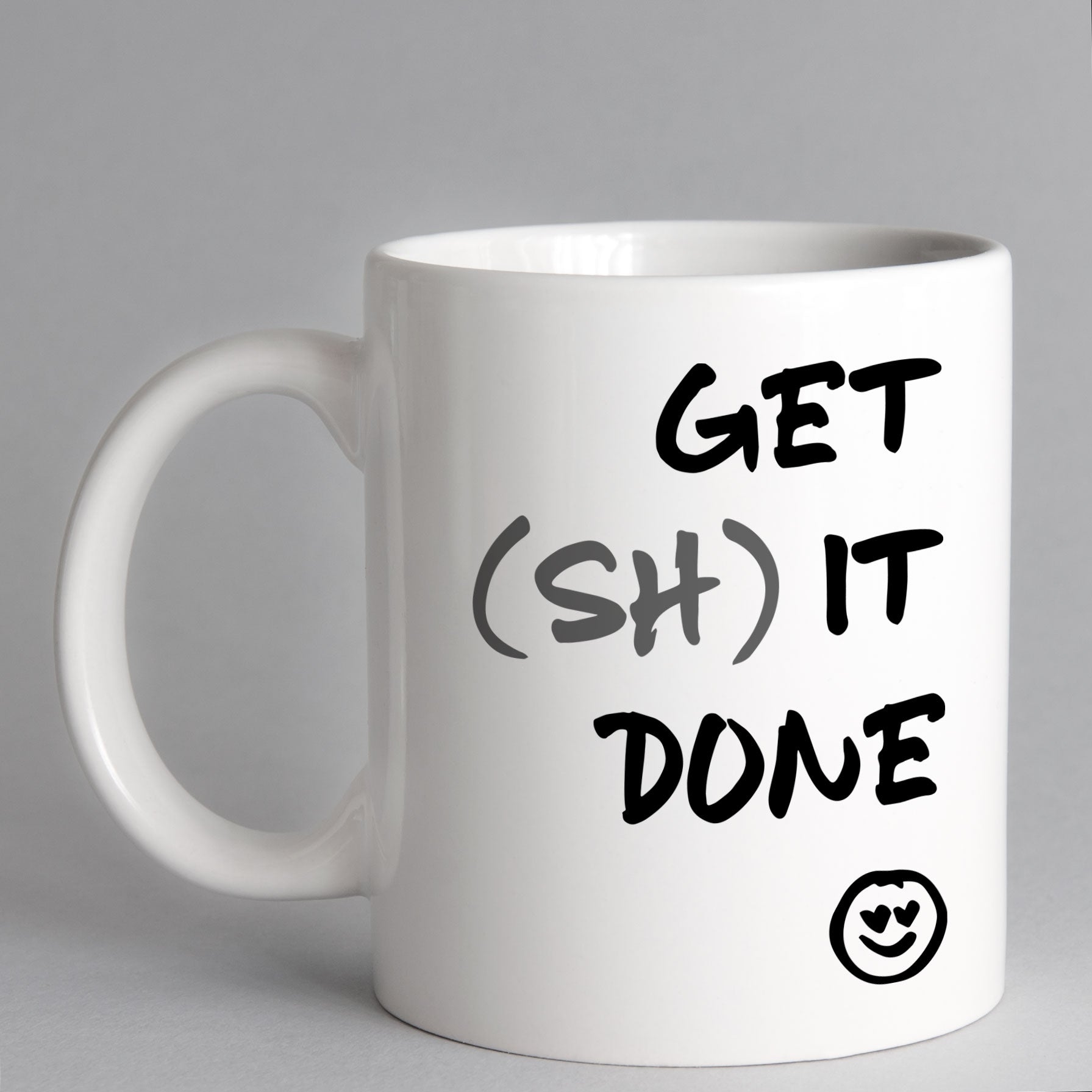 Get Sh (It) Done Funny Mug