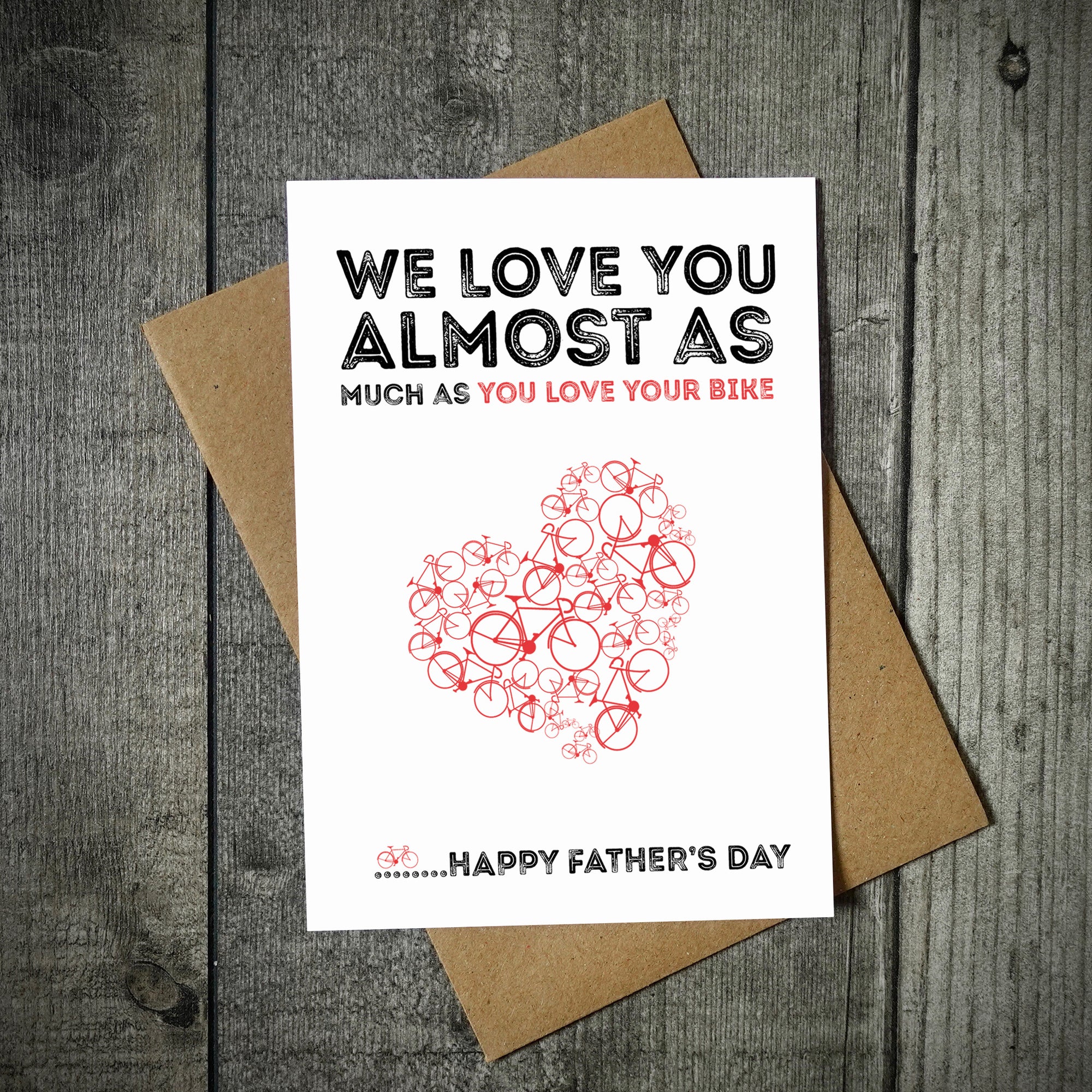 I Love You Almost As Much As You Love Your Bike Father's Day Card