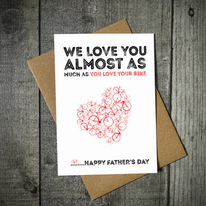 I Love You Almost As Much As You Love Your Bike Father's Day Card