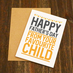 Happy Father's Day From Your Favourite Father's Day Card